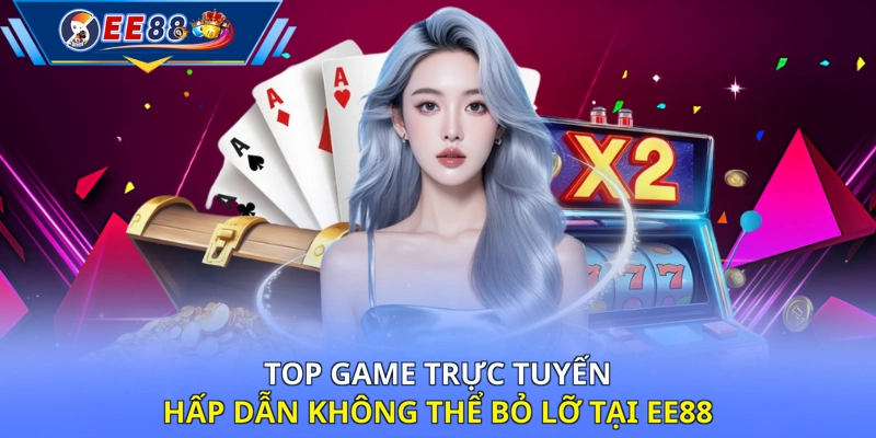   Top game trực tuyến hấp dẫn không thể bỏ lỡ tại EE88 